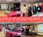 Escola Sul inicia Curso de Comunicação Sindical com foco em mídia e conjuntura atual